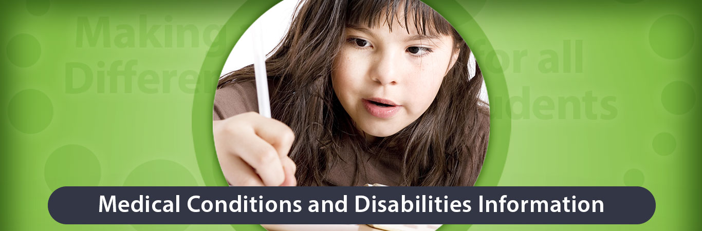 Medical Conditions and Disabilities Information