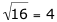 The square root of 256 is 16