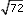 Root 72