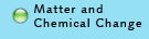 Matter and Chemical Change
