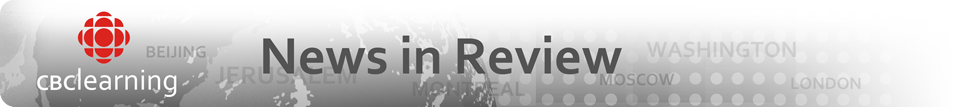 CBC News in Review
